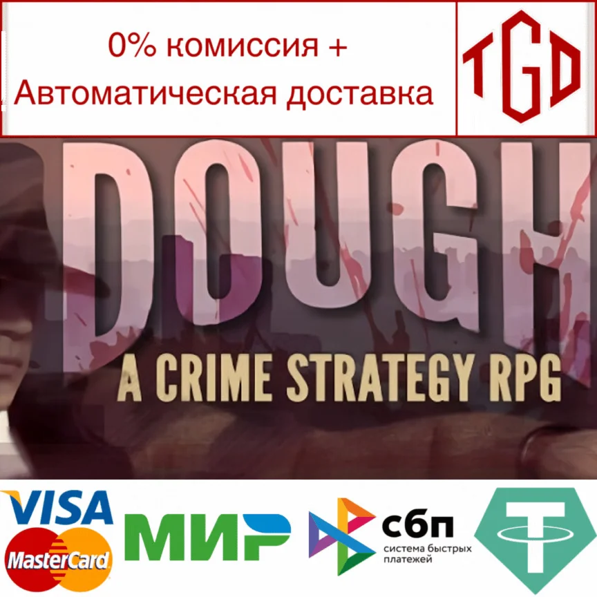  DOUGH: A Crime Strategy RPG | Steam РУ+UA+KZ+СНГ