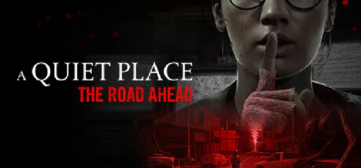 A Quiet Place: The Road Ahead steam