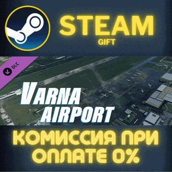 X-Plane 12 Add-on: Axonos - Varna Airport СТИМ ПК ГИФТ