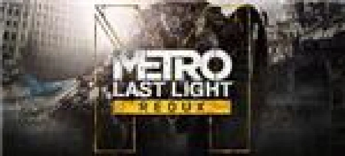 Metro: Last Light Redux / STEAM🔴 NO COMMISSION