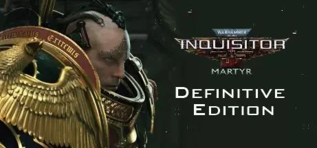 Warhammer 40,000: Inquisitor - Martyr Definitive Editio