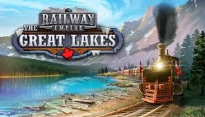 Railway Empire - The Great Lakes Global + RU/CIS РФ/СНГ