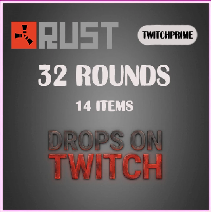 🔥 RUST ITEMS✦ TWITCH DROPS✦Round 32✦ 14 SKINS + 🎁