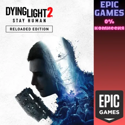 Dying Light 2 Stay Human - Reloaded Edition ПК