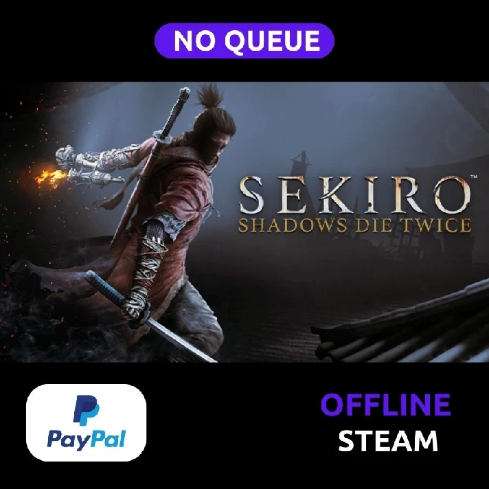 Sekiro GOTY Edition | Steam Offline | NO QUEUE | PAYPAL