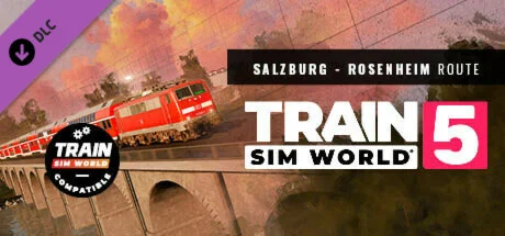 Train Sim World® 5: Bahnstrecke Salzburg - Rosenheim Ro