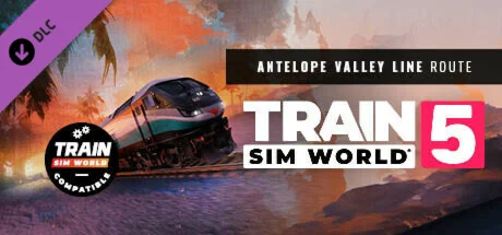 Train Sim World® 5: Antelope Valley Line: Los Angeles -