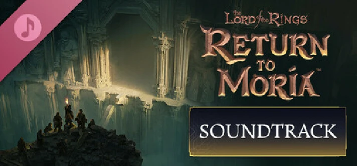 The Lord of the Rings: Return to Moria™ Soundtrack 💎