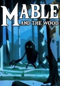 Mable & The Wood КЛЮЧ STEAM РФ+СНГ
