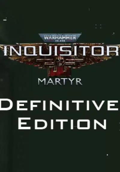 Warhammer 40,000: Inquisitor - Martyr Definitive Editio