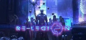 Re-Legion КЛЮЧ STEAM RU+СНГ+ASIA+LATAM+TR