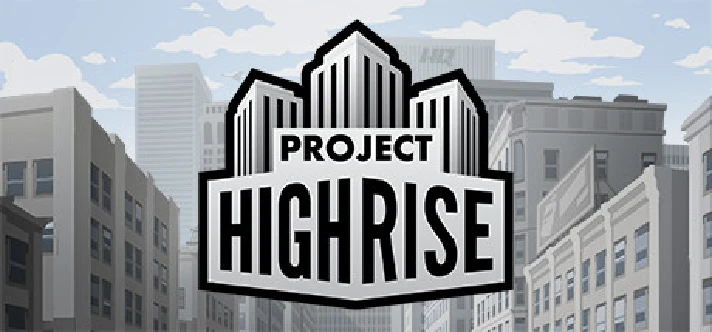 Project Highrise [Steam Gift RU/CIS]