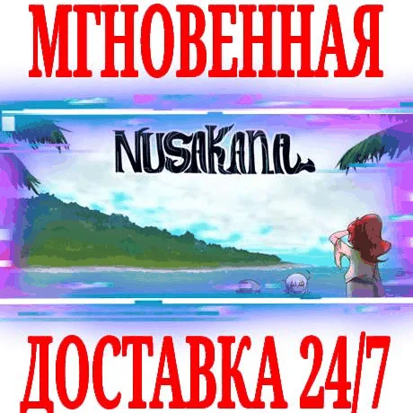 Nusakana ⭐Steam\РФ+Весь Мир\Key⭐ + Бонус
