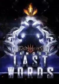 DLC Dungeons 3 – Famous Last Words КЛЮЧ STEAM ROW