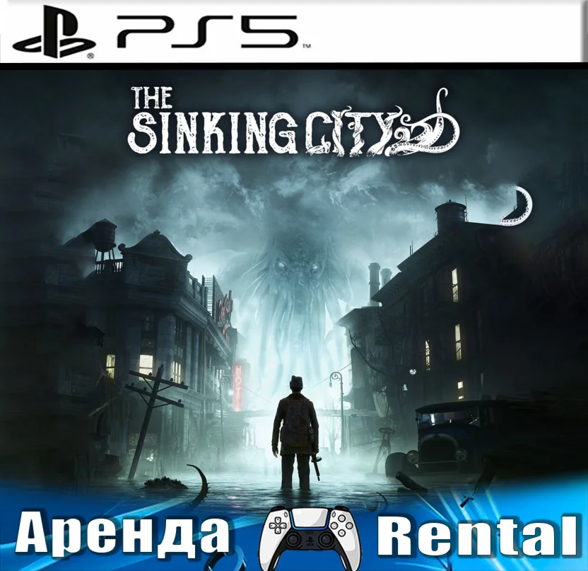 The Sinking City (PS5/RUS) Аренда от 5 дней
