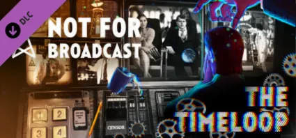 Not For Broadcast: The Timeloop DLC - STEAM RU