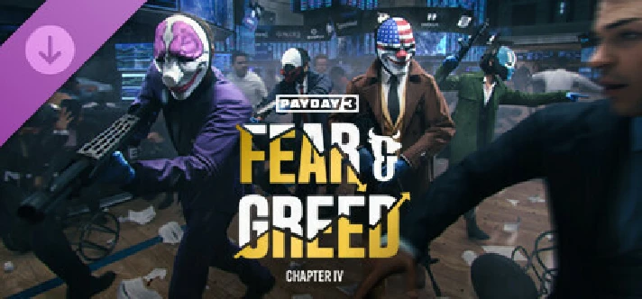 PAYDAY 3: Chapter 4 - Fear & Greed DLC * STEAM RU ⚡