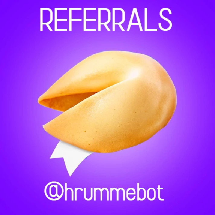 🥠 Referrals HRUM/@hrummebot🥠 with 100% guarantee