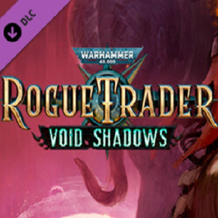 WARHAMMER 40,000: ROGUE TRADER - VOID SHADOWS ✅KEY🔑