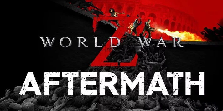 World War Z: Aftermath - Deluxe Editio / STEAM / RU+CIS