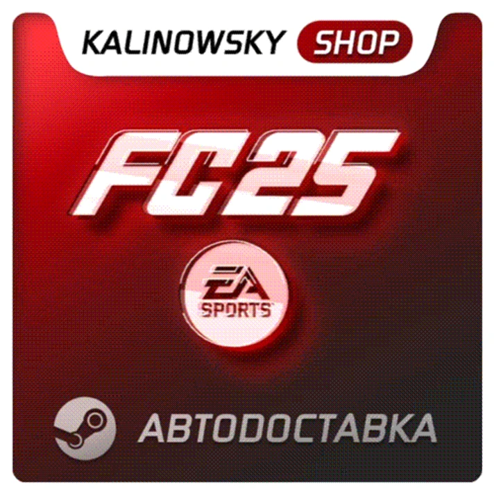 ⭐EA SPORTS FC 25 (FIFA 25) STEAM 🌍GLOBAL + 🎁BONUSES