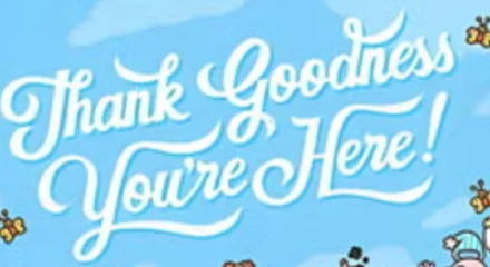 ・THANK GOODNESS YOU'RE HERE!・STEAM АККАУНТ・НА 90 ДНЕЙ・