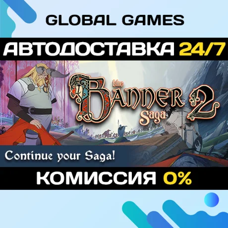 The Banner Saga 2 STEAM GIFT АВТОДОСТАВКА0%