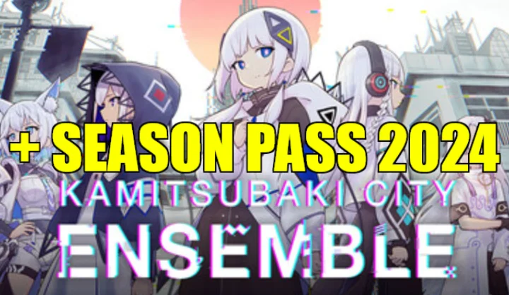 ・KAMITSUBAKI CITY ENSEMBLE・SEASON PASS・STEAM НА 90 ДНЕ・