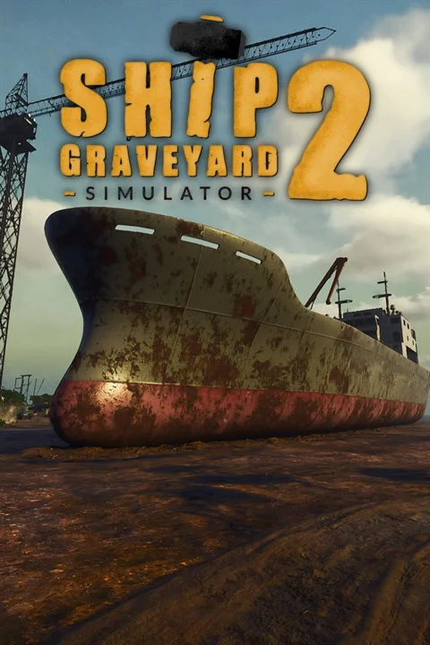  Ship Graveyard Simulator 2 Xbox Series X|S активация
