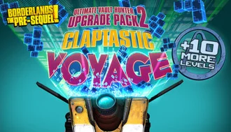 Claptastic Voyage and Ultimate Vault Hunter Upgrade ROW