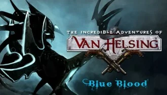 The Incredible Adventures of Van Helsing: Blue Blood