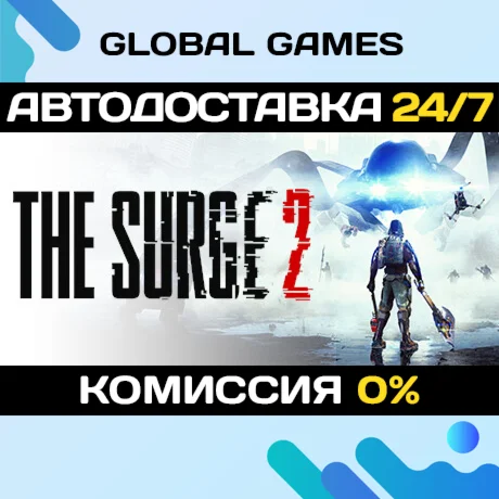 The Surge 2 STEAM GIFT АВТОДОСТАВКА0%