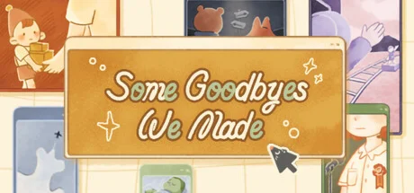 Some Goodbyes We Made  АВТОДОСТАВКА STEAM РОССИЯ