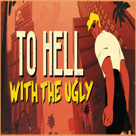 To Hell With The Ugly (Steam key / РФ+Весь Мир)