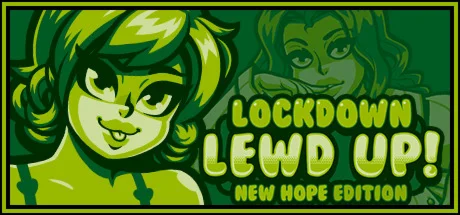 Lockdown Lewd UP! ️ New Hope Edition  STEAM РОССИЯ