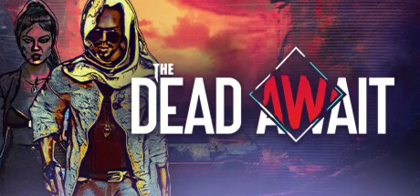 The Dead Await - STEAM GIFT РОССИЯ