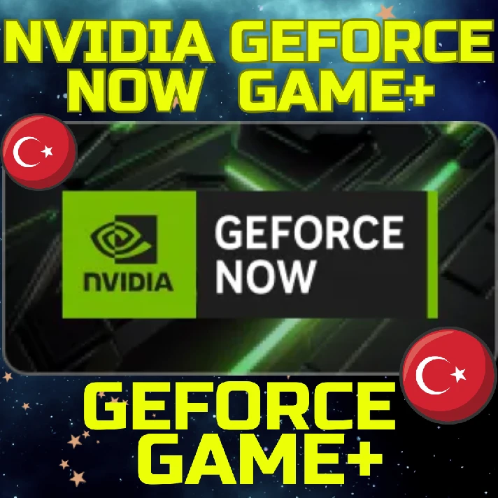 💥NVIDIA GEFORCE NOW GAME+ subscription🌏Turkey⚡FAST