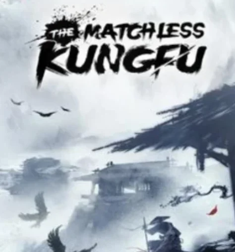 ・THE MATCHLESS KUNGFU・STEAM АККАУНТ・ИГРЫ・