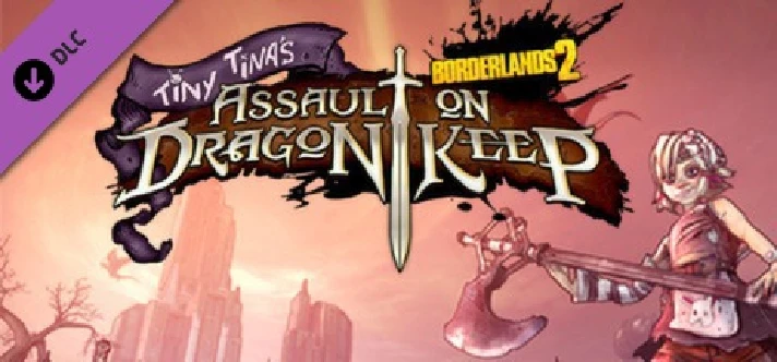 ✅Borderlands 2 Tiny Tina´s Assault on Dragon Keep Steam