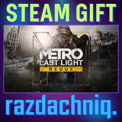 Metro Last Light Redux {Steam Gift/Россия/СНГ}