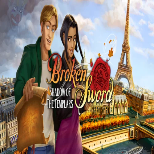 ???? Broken Sword - Shadow of the Templars: Reforged  GO