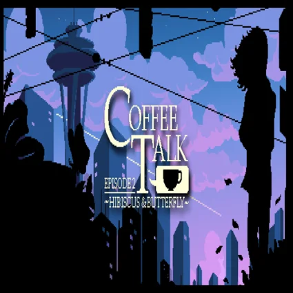 🧸 Coffee Talk Episode 2: Hibiscus  Butterfly ✅ GOG 🧸