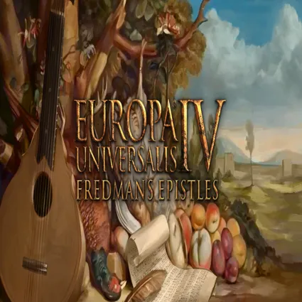 🧸 Europa Universalis IV: Fredman's Epistles ✅ GOG 🧸 (