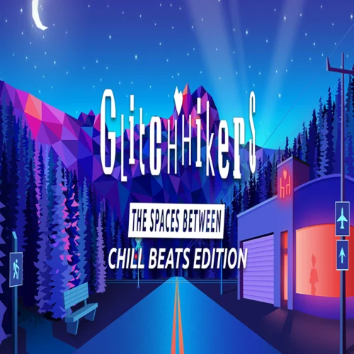???? Glitchhikers: The Spaces Between Chill Beats Edition