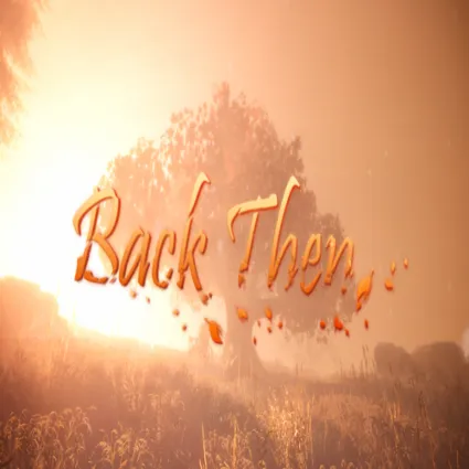 🔴 Back Then ✅ EPIC GAMES 🔴 (PC)