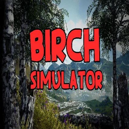 🔴 Birch Simulator ✅ EPIC GAMES 🔴 (PC)