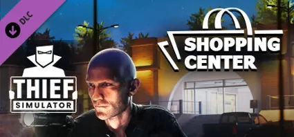 Thief Simulator - Shopping Center DLC 💎 STEAM РОССИЯ