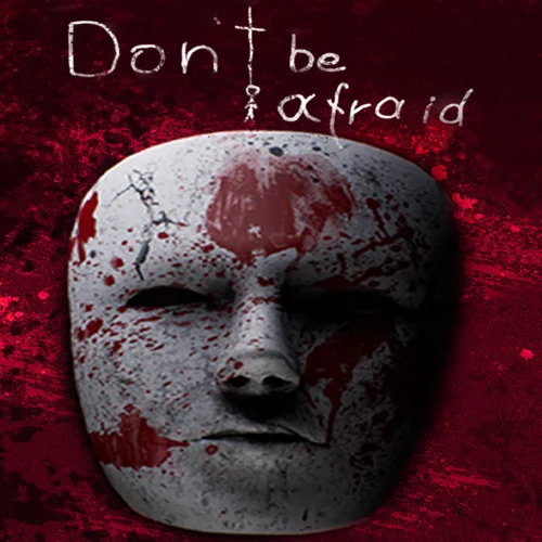  Don't Be Afraid  EPIC GAMES  (PC)