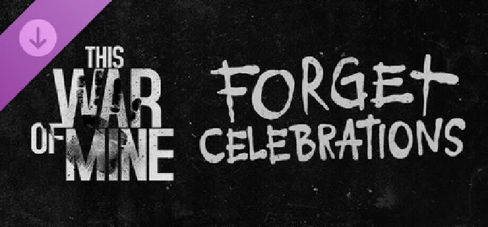 ⚡️This War of Mine: Forget Celebrations Charity | Steam