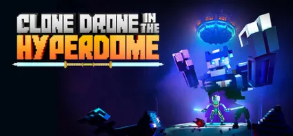 Clone Drone in the Hyperdome 💎 АВТОДОСТАВКА STEAM РОССИЯ
